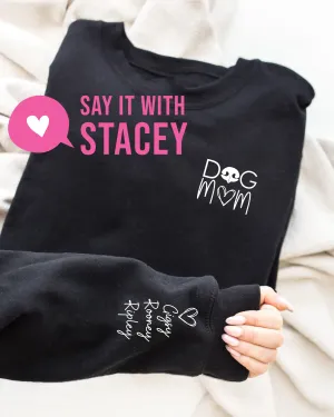 Dog Mom Sweater with Dog Names on Sleeve