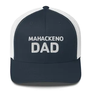 Mahackeno Dad Trucker Hat